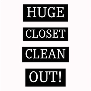 CLOSET CLEAN OUT COMING SOON!